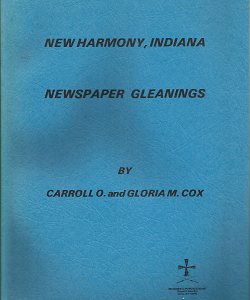 New Harmon, Indiana; Newspaper Gleanings(1980) – Carroll O. & Gloria M. Cox