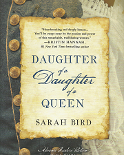 Daughter of a Daughter of a Queen(2018) – Sarah Bird – 9781250193162
