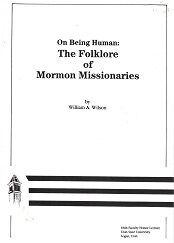 On Being Human: The Folklore of Mormon Missionaries ~ William A. Wilson ~ Booklet