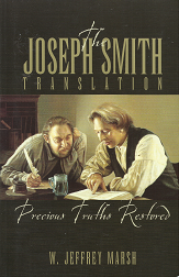 Joseph Smith Translation(2002) – W. Jeffrey Marsh – 1591561132