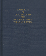 Abstracts of Old Ninety-Six and Abbeville District Wills and Bonds(2004) – 0893080365