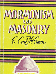 Mormonism and Masonry(1956) – E. Cecil McGavin