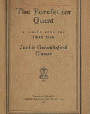 1937 — The Forefather Quest: A Lesson Book for Third Year Junior Genealogical Classes