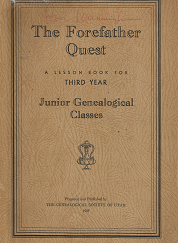 1937 -- The Forefather Quest: A Lesson Book for Third Year Junior Genealogical Classes