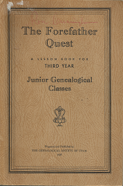 1937 — The Forefather Quest: A Lesson Book for Third Year Junior Genealogical Classes