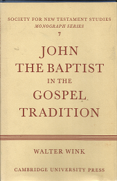 John the Baptist in the Gospel Tradition(1968) – Walter Wink – 521071437