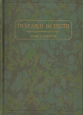 In Search of Truth (1930) – John A. Widtsoe