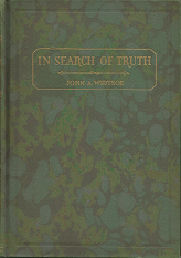 In Search of Truth  (1930) – John A. Widtsoe