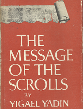 The Message of the Scrolls(1957) – Yigael Yadin