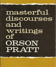 Masterful Discourses and Writings of Orson Pratt – N. B. Lundwall
