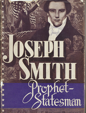 Joseph Smith; Prophet Statesman – G. Homer Durham