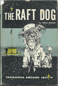 The Raft Dog; Tangoroa Aboard the Lehi – Nola Baker