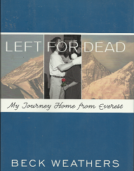 Left For Dead; My Journey Home From Everest – Beck Weathers
