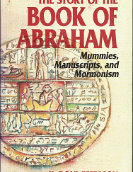 The Story of the Book of Abraham — Mummies, Manuscripts, and Mormonism — H. Donl Peterson — Hardcover with Dust Jacket