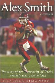Alex Smith: A Biography (Signed) – Heather Simonsen