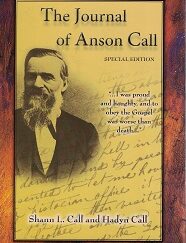 The Journal of Anson Call ~ Shann L. Call and Hadyn Call ~ Special Edition — Hardbound with Dust Jacket