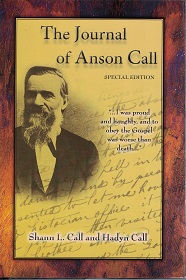 The Journal of Anson Call ~ Shann L. Call and Hadyn Call ~ Special Edition — Hardbound with Dust Jacket