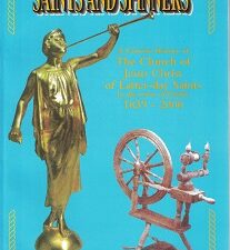 Saints and Spinners. A Concise History of The Church of Jesus Christ of Latter-day Saints in the town of Paisley, 1839-2000
