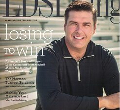LDS Living – Magazine – January/February 2016 – Losing to Win, Former NFL Star and Biggest Loser Scott Mitchell….