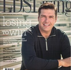 LDS Living – Magazine – January/February 2016 – Losing to Win, Former NFL Star and Biggest Loser Scott Mitchell….