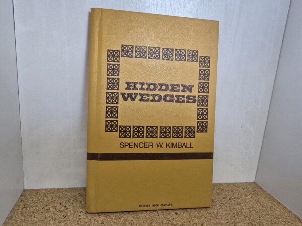 Hidden Wedges – Spencer W. Kimball – Small Hardcover – 1975