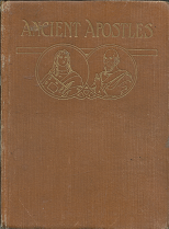Ancient Apostles (1918) — by David O. McKay
