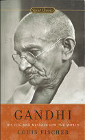 Gandhi: His Life and Message for the World — by Louis Fischer