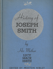 History of Joseph Smith by His Mother (1954 Edition); by Lucy Mack Smith