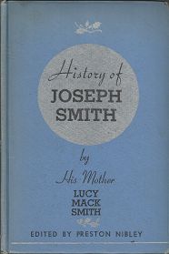 History of Joseph Smith by His Mother (1954 Edition); by Lucy Mack Smith