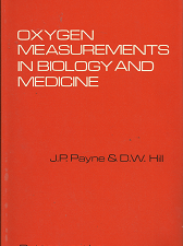 Oxygen Measurements in Biology and Medicine — by J.P. Payne & D.W. Hill