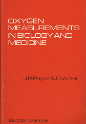 Oxygen Measurements in Biology and Medicine — by J.P. Payne & D.W. Hill