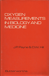 Oxygen Measurements in Biology and Medicine — by J.P. Payne & D.W. Hill