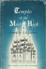 Temples of the Most High (Revised and Enlarged); compiled by N.B. Lundwall