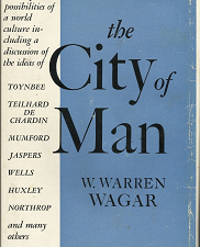 The City of Man(1963) – W. Warren Wagar