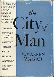 The City of Man(1963) – W. Warren Wagar