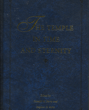 The Temple in Time and Eternity — Edited by Donald W. Parry, and Stephen D. Ricks