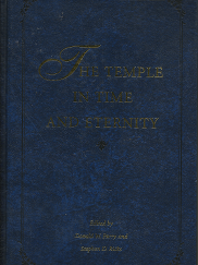 The Temple in Time and Eternity — Edited by Donald W. Parry, and Stephen D. Ricks