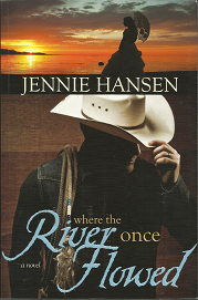 Where the River Once Flowed — by Jennie Hansen