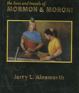 The Lives & Travels of Mormon & Moroni ~ Ainsworth ~ Hardbound