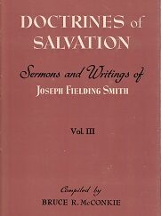 Doctrines of Salvation Vol. 3 – Joseph Fielding Smith – Signed by Bruce R. McConkie (the compiler)