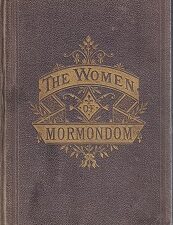 1877 – The Women of Mormondom – Edward W. Tullidge