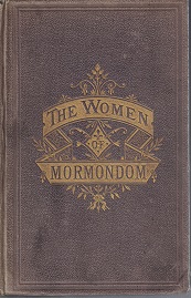 1877 – The Women of Mormondom – Edward W. Tullidge