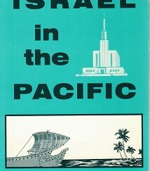 Israel in the Pacific – William A. Cole & Elwin W. Jensen – Softbound – “A Genealogical Text for Polynesia”