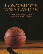 Long Shots and Layups – Michael G. Snarr – Hardcover – NEW – 9781598492439 ~ Signed by Author