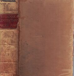 1886 ~ A Treatise on the Limitations of Police Power in the United States ~ Christopher G. Tiedeman ~ LEATHER
