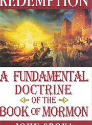 Redemption – A Fundamental Doctrine of the Book of Mormon – John Sroka – Hardbound – ISBN: 9781932280661