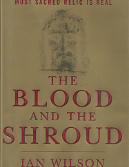 The Blood and the Shroud By Ian Wilson