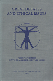 Great Debates and Ethical Issues Edited by Conover & Holt
