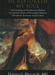 He Restoreth My Soul by Donald L. Hilton Jr, MD