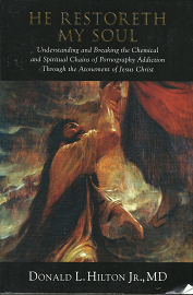 He Restoreth My Soul by Donald L. Hilton Jr, MD
